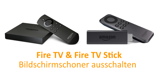 Fire TV & Fire TV Stick: Bildschirmschoner ausschalten