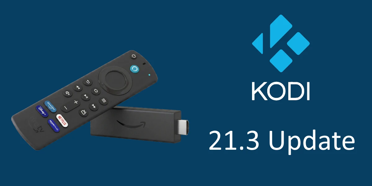 Kodi 21.3 Omega Update Meldung mit Amazon Fire TV Stick